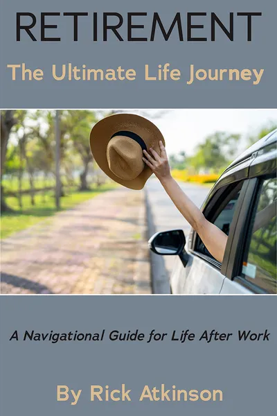 Retirement The Ultimate Life Journey